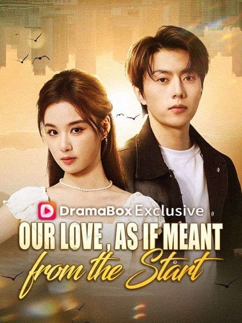 Our Love As If Meant from the Start