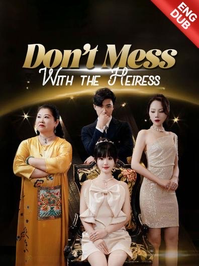 Don’t Mess With the Heiress (DUBBED)