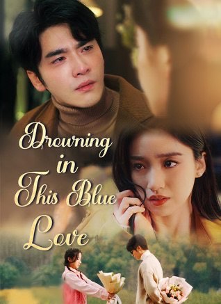 Drowning In This Blue Love