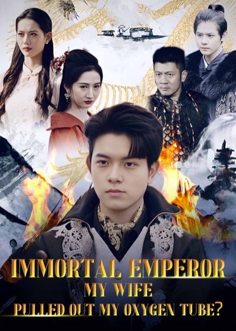 Immortal Emperor: My Wife Pulled Out My Oxygen Tube!