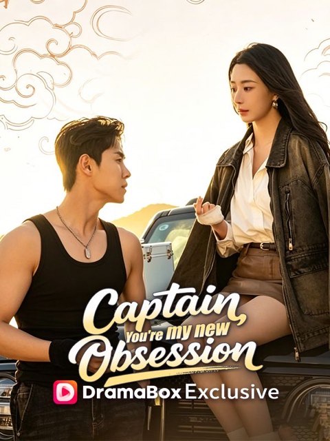 Captain You’re My New Obsession