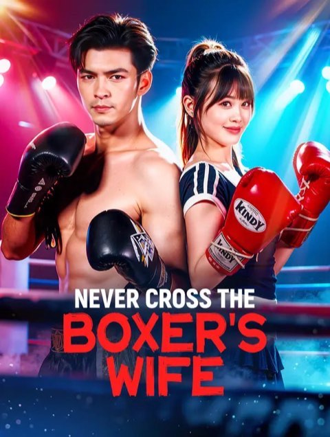 Never Cross The Boxer’s Wife