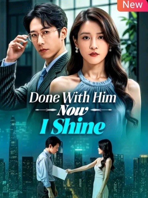 Done With Him Now I Shine