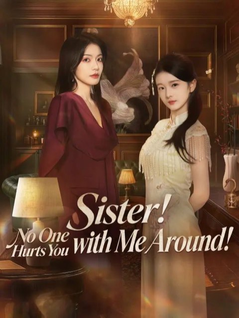 Sister No One Hurts You with Me Around
