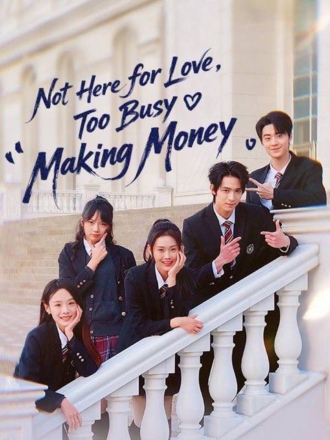 Not Here for Love Too Busy Making Money