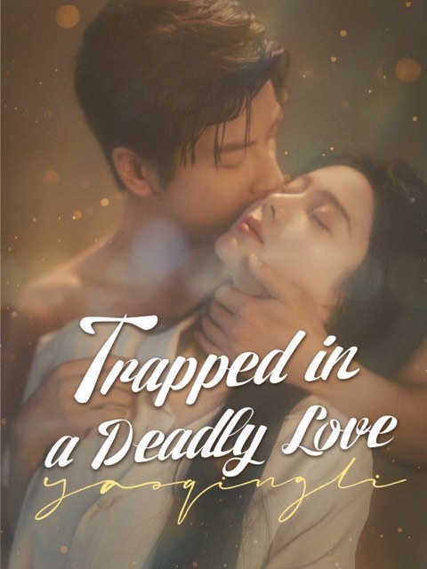 Trapped In A Deadly Love