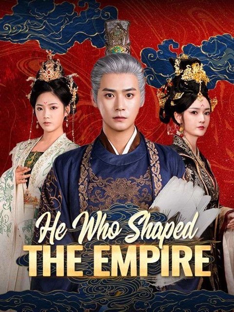 He Who Shaped the Empire