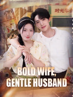 Bold Wife Gentle Husband