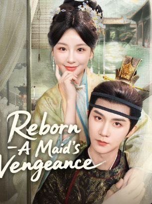 Reborn A Maid’s Vengeance