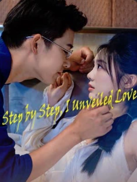 Step By Step, I Unveiled Love