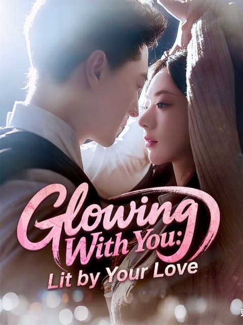 Glowing With You Lit by Your Love
