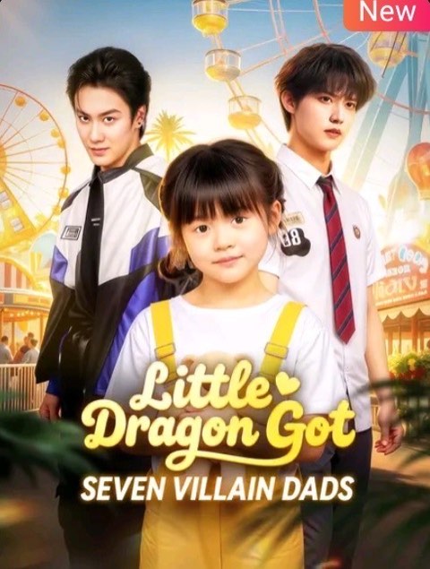 Little Dragon Got Seven Villain Dads