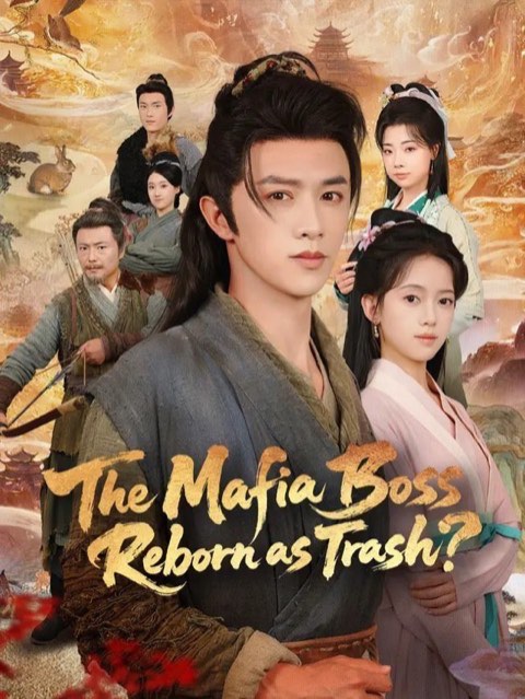 The Mafia Boss Reborn as Trash