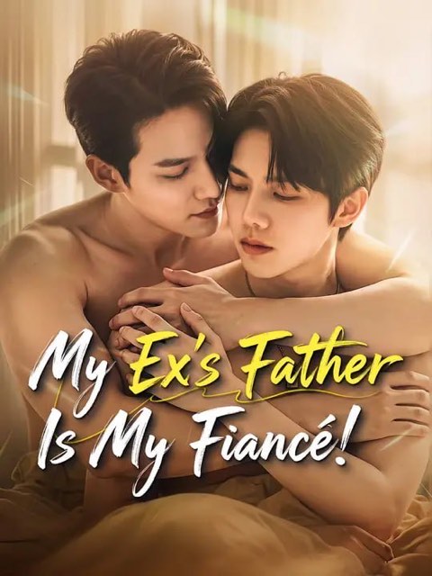 My Ex’s Father Is My Fiance