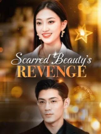 Scarred Beauty’s Revenge