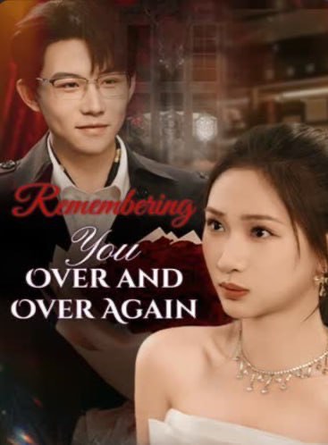 Remembering You Over and Over Again