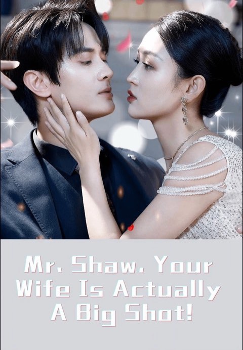 Mr. Shaw, Your Wife Is Actually A Bigshot!