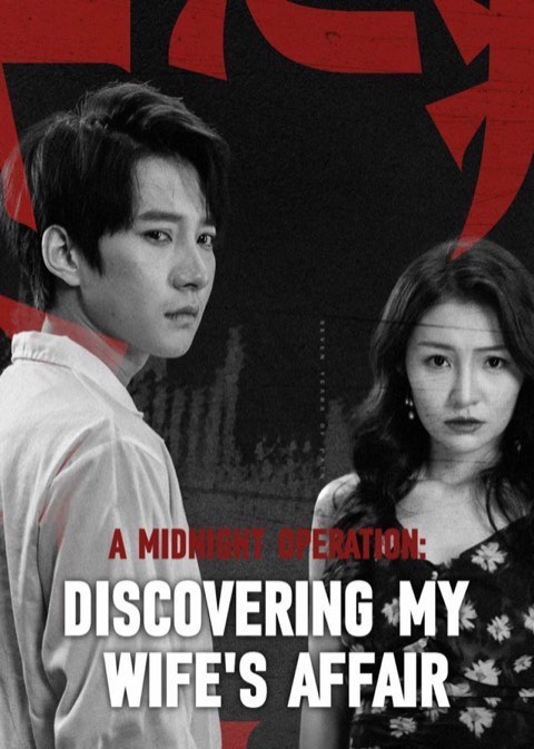 A Midnight Operation: Discovering My Wife’s Affair