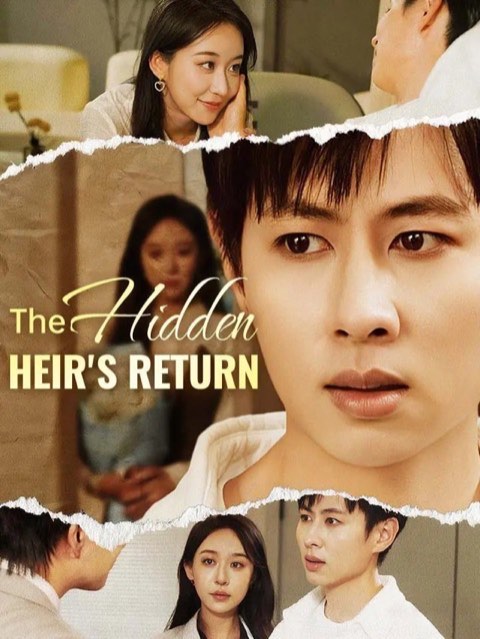 The Hidden Heir’s Return