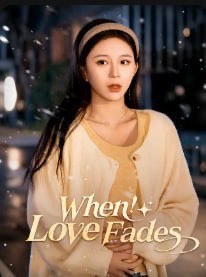 When Love Fades