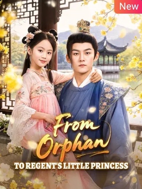 From Orphan to Regent’s Little Princess