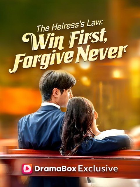 The Heiress’s Law Win First, Forgive Never