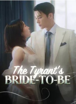 The Tyrant’s Bride-to-Be