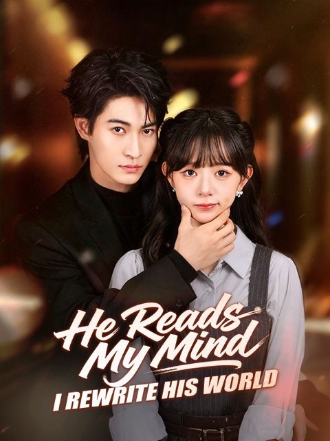 He Reads My Mind I Rewrite His World
