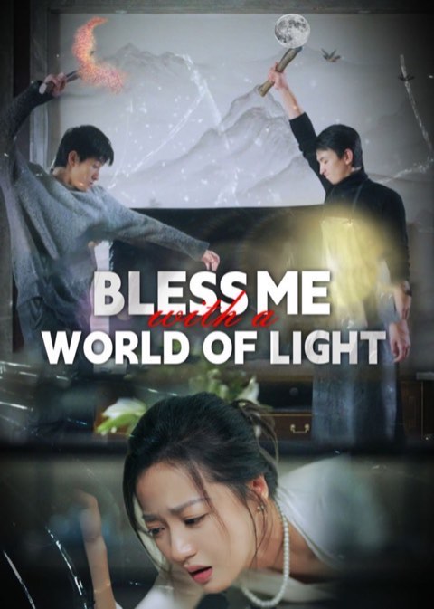 Bless Me With A World Of Light