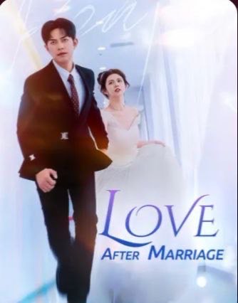 Love After Marriage