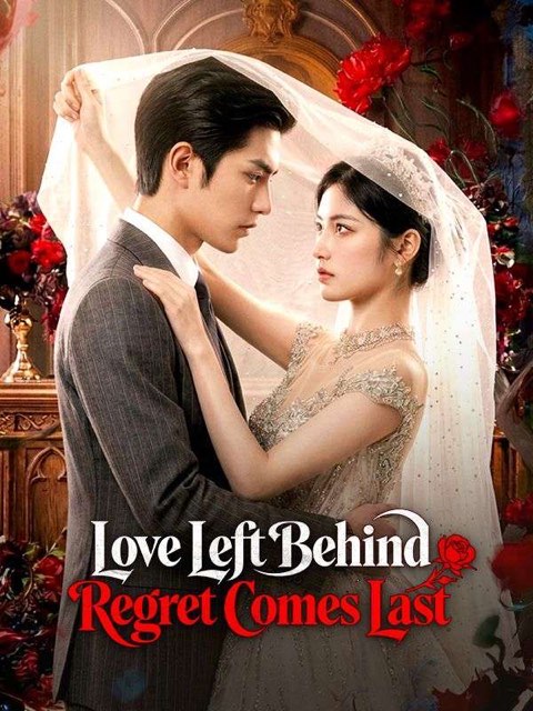Love Left Behind Regret Comes Last