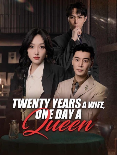 Twenty Years a Wife One Day a Queen