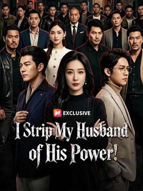 I Strip My Husband of His Power