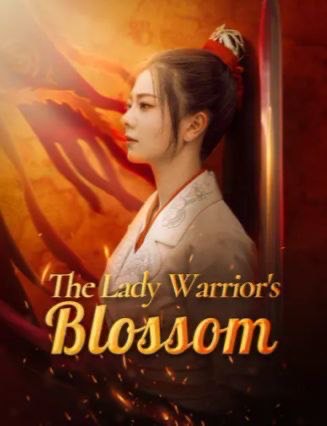 The Lady Warrior’s Blossom