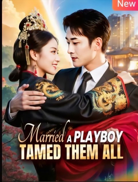 Married a Playboy Tamed Them All