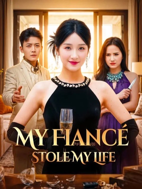 My Fiance Stole My Life