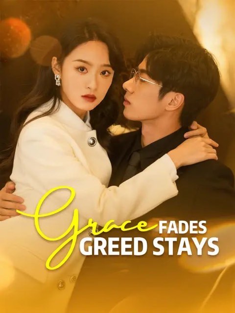 Grace Fades Greed Stays