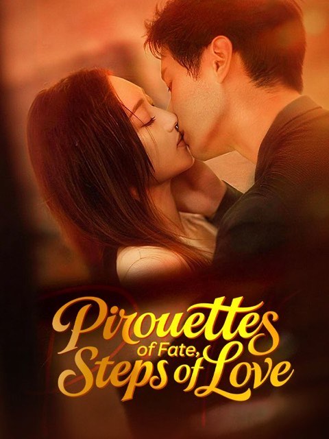 Pirouettes of Fate Steps of Love