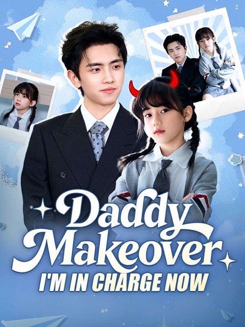 Daddy Makeover Im In Charge Now