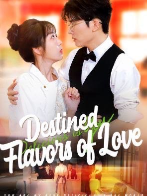 Destined Flavors of Love