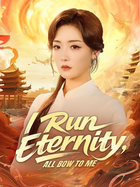 I Run Eternity All Bow to Me