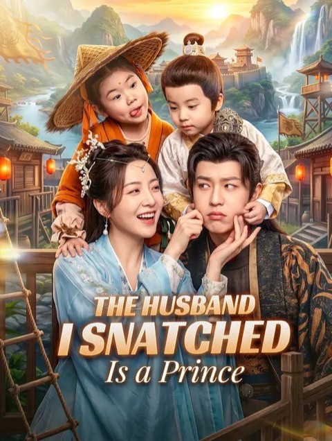 The Husband I Snatched Is a Prince
