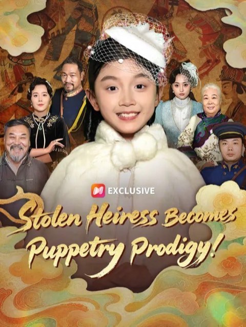 Stolen Heiress Becomes Puppetry Prodigy