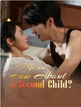 Ma’am How About a Second Child?
