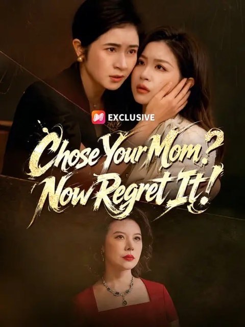 Chose Your Mom Now Regret It