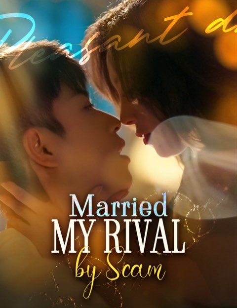 Married My Rival by Scam