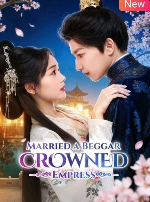 Married a Beggar Crowned Empress