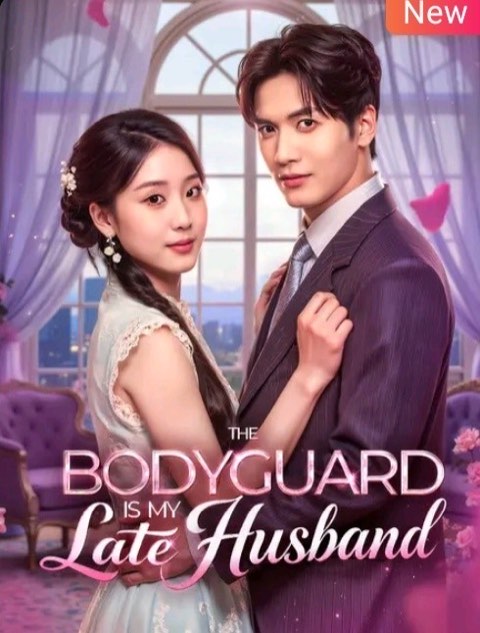 The Bodyguard is My Late Husband