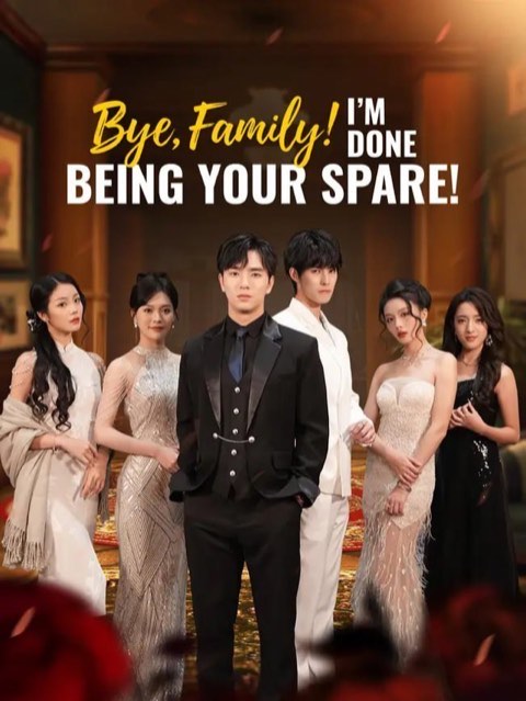 Bye Family I’m Done Being Your Spare