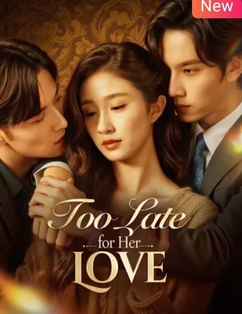 To Late for Her Love